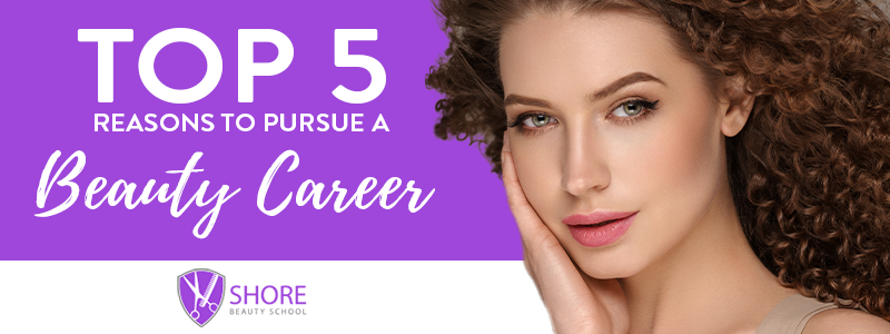 Top 5 Reasons to Pursue a Beauty Career in 2023