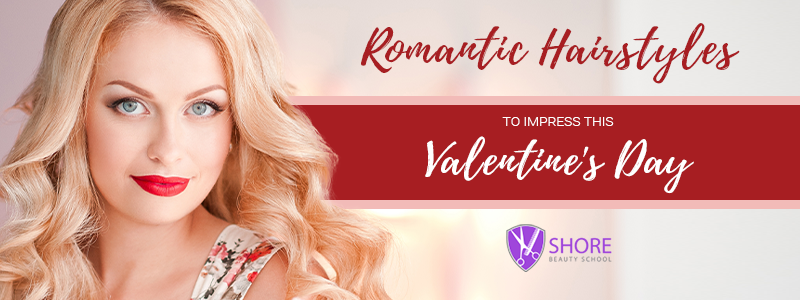 Romantic Hairstyles Sure to Impress this Valentine’s Day graphic