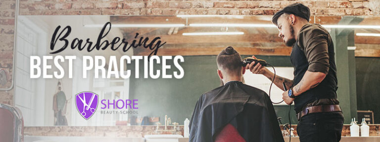 Barbering Best Practices - Shore Beauty School